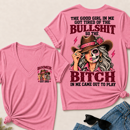 The Good Girl In Me Got Tired Of The Bullshit T-Shirt, Boomer Est 1955 Sugar Skull Cowgirl V-Neck Tee