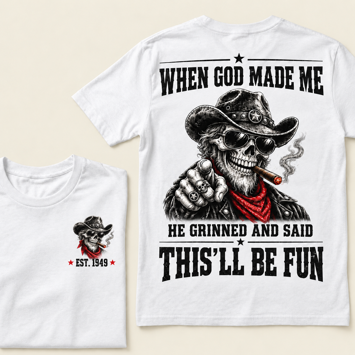 When God Made Me He Grinned And Said This'll Be Fun T-Shirt, EST 1949 Western Cowboy Skull Tee