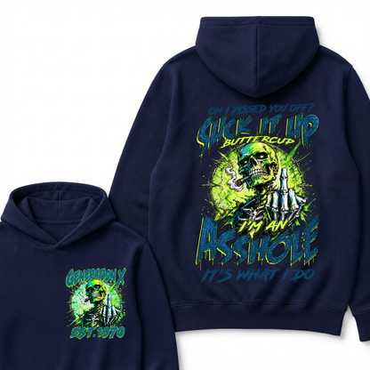 Oh I Pissed You Off Suck it Up Buttercup Im an Asshole Generation X EST.Year Hoodie