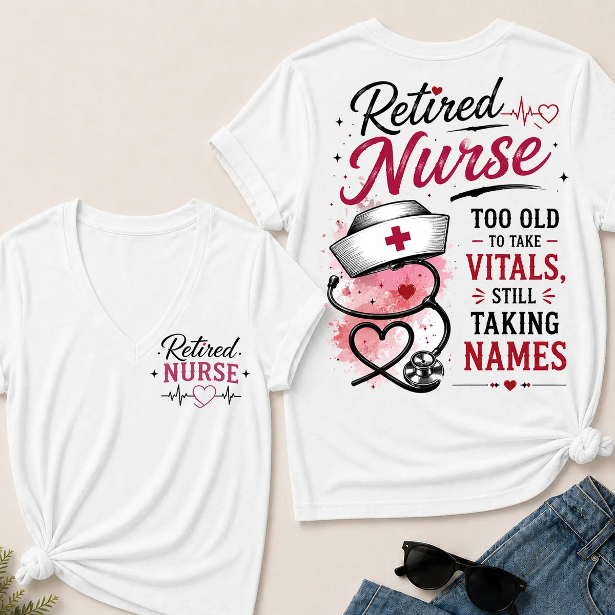 Retired Nurse Attitude V-Neck Tee | "Taking Names" Edition