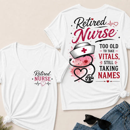 Retired Nurse Attitude V-Neck Tee | "Taking Names" Edition