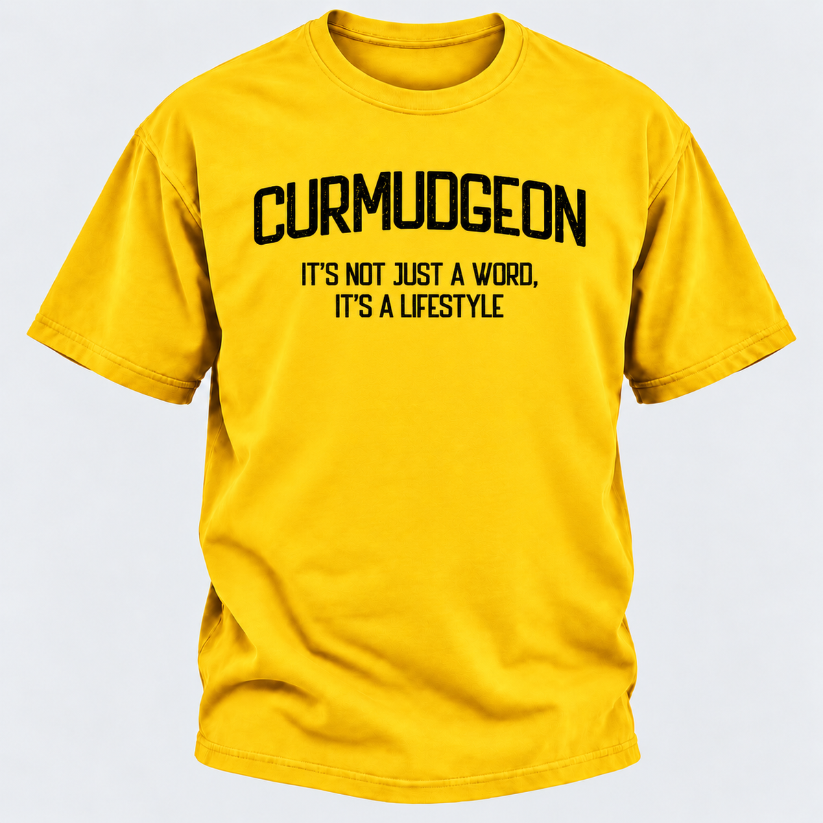 Curmudgeon It's Not Just A Word, It's A Lifestyle T-shirts