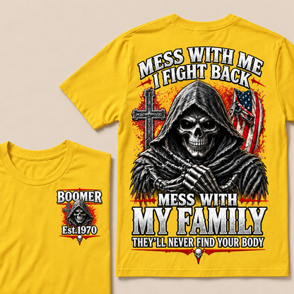 "Mess With Me I Fight Back, Mess With My Family They'll Never Find Your Body" – BOOMER Est.1970 Grim Reaper Graphic Tee, Hardcore Family Protection Shirt