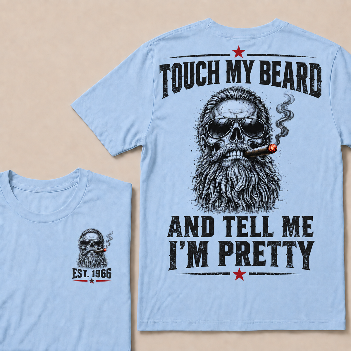 Touch My Beard And Tell Me I'm Pretty T-Shirt, EST 1966 Skull Beard Sunglasses Cigar Tee