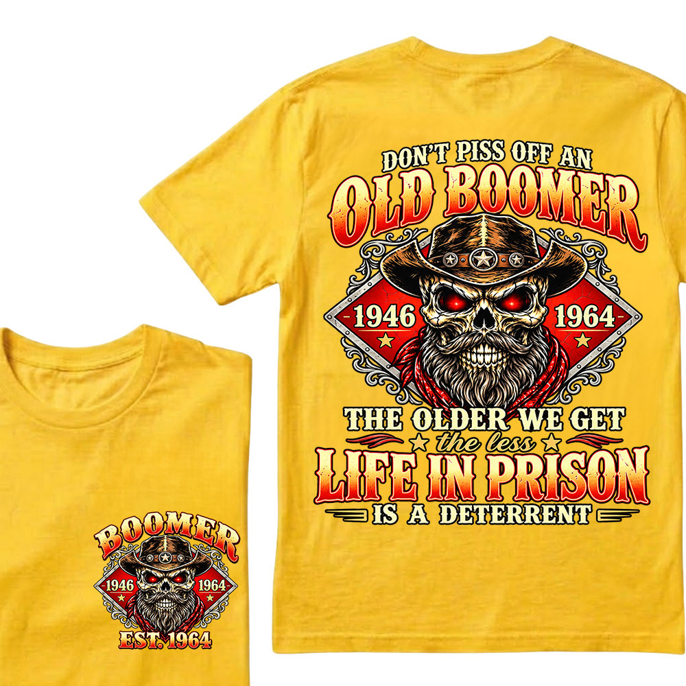 Custom EST.Year Don't Piss Off An Old Boomer The Older We Get The Less Life In Prison Is A Deterrent – Vintage Cowboy Skull Graphic Tee