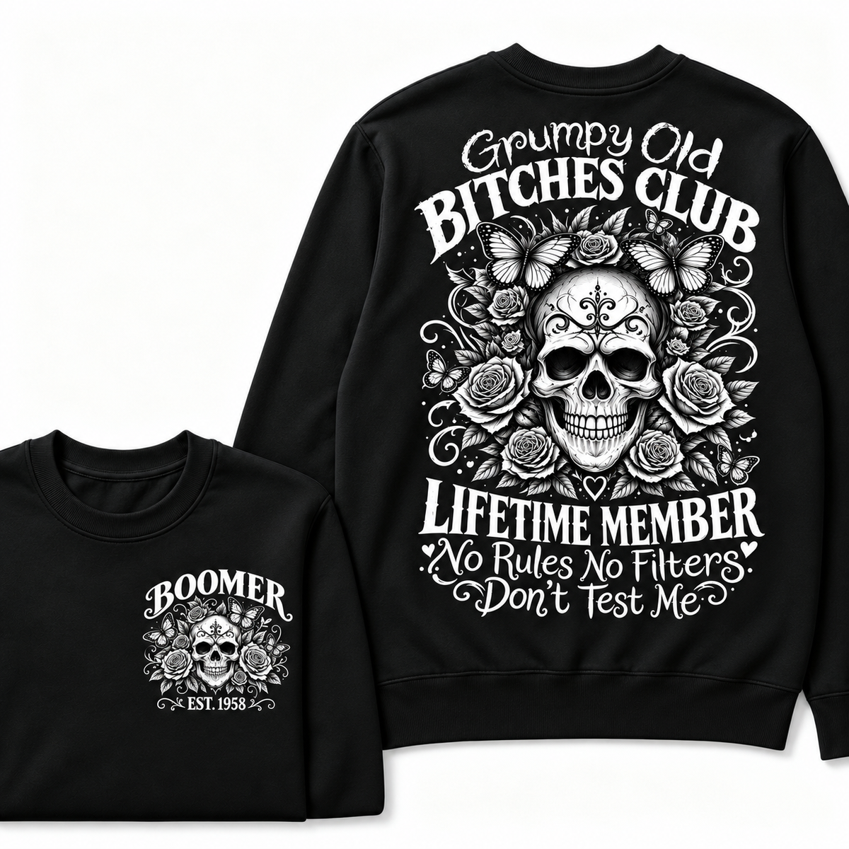 Custom Your Year Grumpy Old Bitches Club Lifetime Member Don't Try Me Sweatshirt
