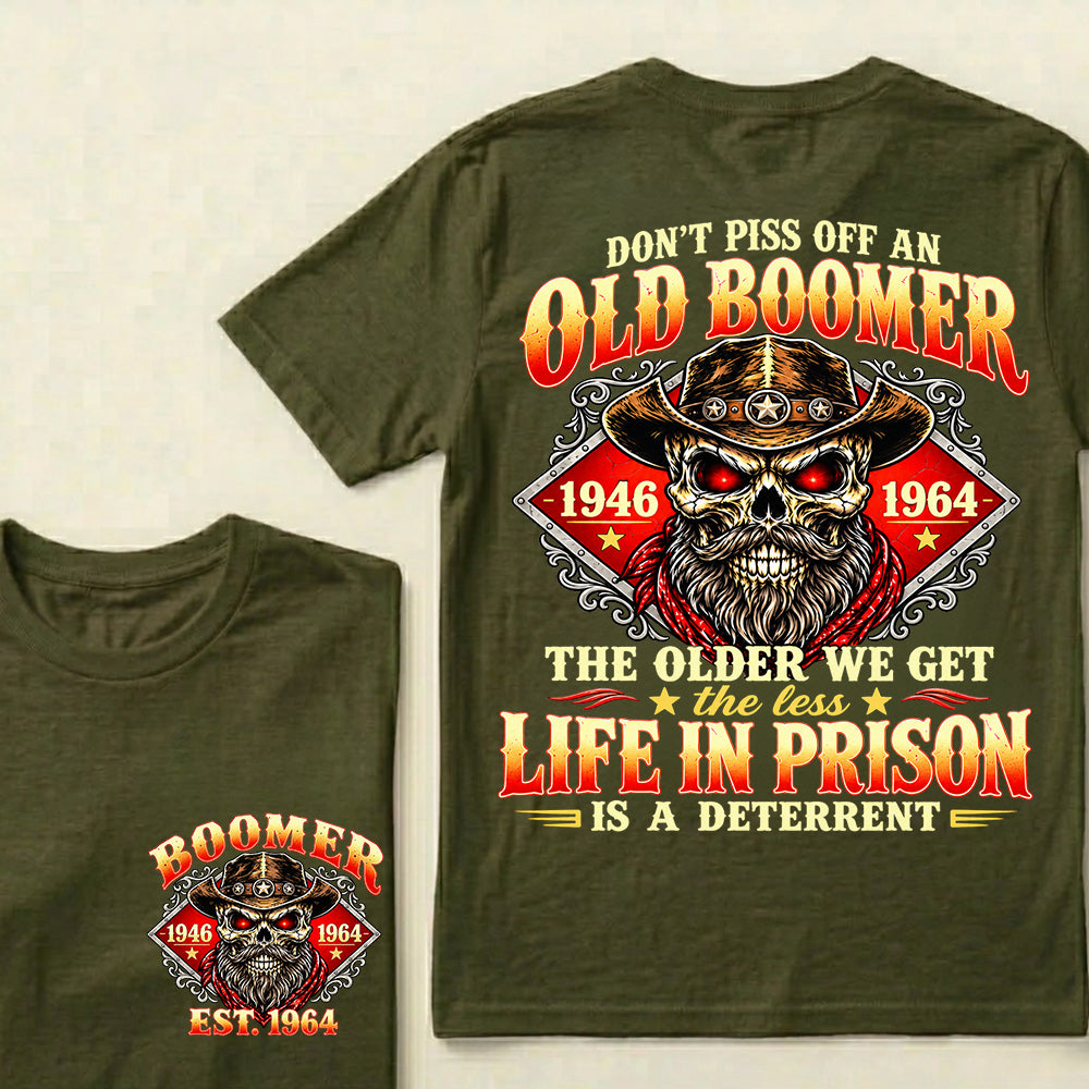 Custom EST.Year Don't Piss Off An Old Boomer The Older We Get The Less Life In Prison Is A Deterrent – Vintage Cowboy Skull Graphic Tee