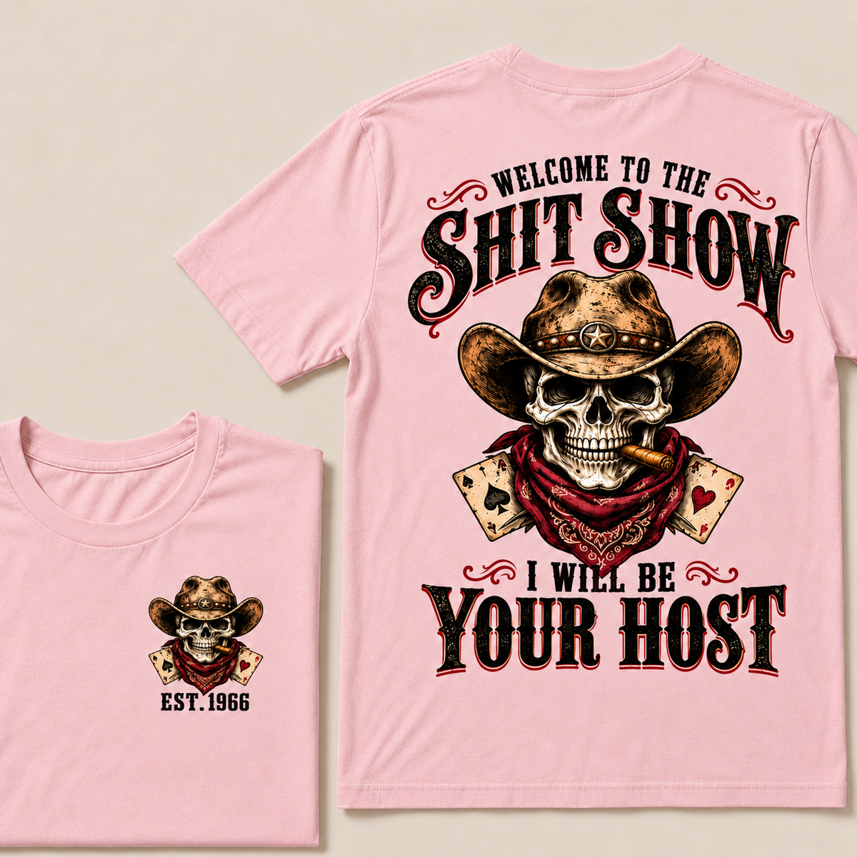 Welcome to the Shit Show I Will Be Your Host – Custom EST. Year Western Cowboy Skull & Cigar T-Shirt