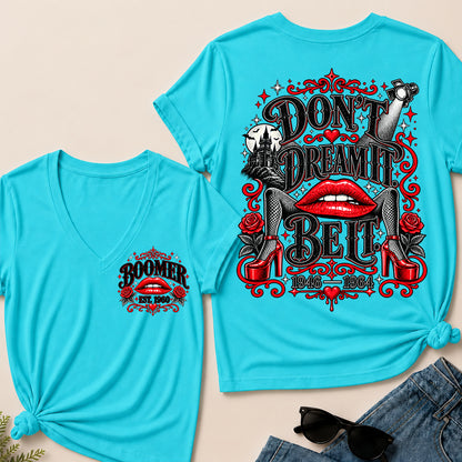 Don't Dream It, Be It – Boomer Women's V-Neck T-Shirt