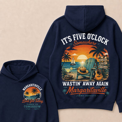 It's Five O'clock Somewhere Wastin' Away Again In Margaritaville Jimmy Buffett Hoodie