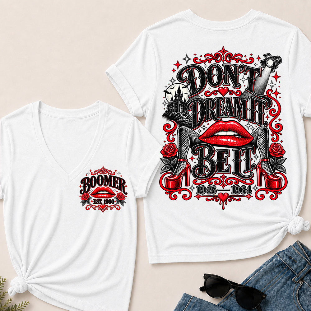 Don't Dream It, Be It – Boomer Women's V-Neck T-Shirt