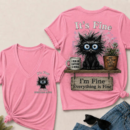 "It's Fine, I'm Fine, Everything Is Fine" Black Cat V-Neck T-Shirt | Caffeine & Denial Tee