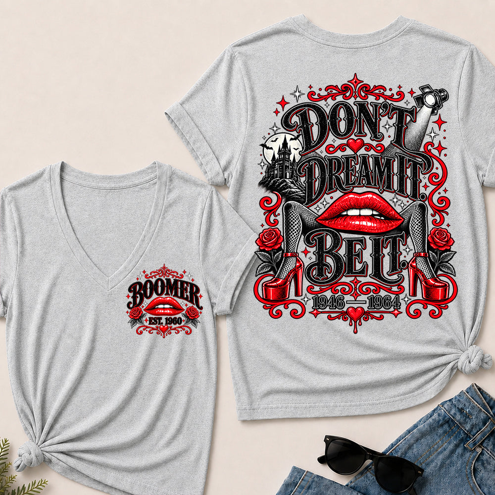 Don't Dream It, Be It – Boomer Women's V-Neck T-Shirt