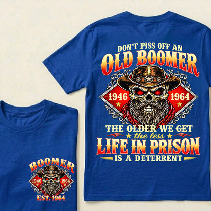 Custom EST.Year Don't Piss Off An Old Boomer The Older We Get The Less Life In Prison Is A Deterrent – Vintage Cowboy Skull Graphic Tee