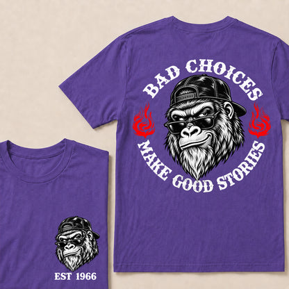 Bad Choices Make Good Stories – Custom EST.Year Backward Cap Gorilla Graphic T-Shirt
