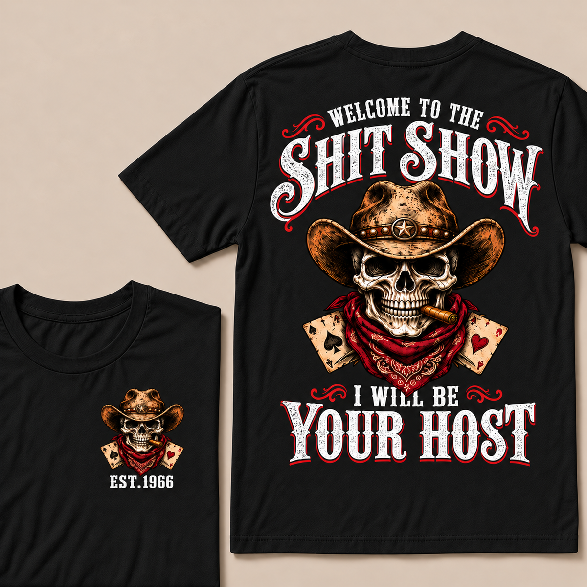 Welcome to the Shit Show I Will Be Your Host – Custom EST. Year Western Cowboy Skull & Cigar T-Shirt