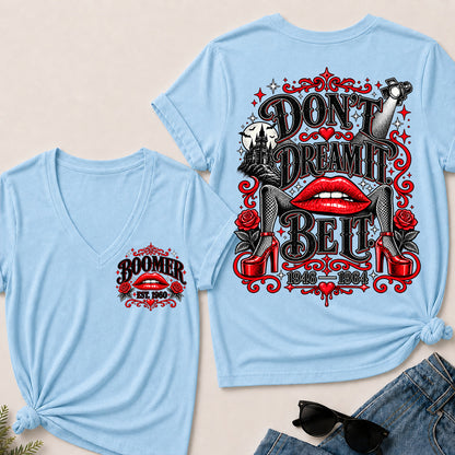 Don't Dream It, Be It – Boomer Women's V-Neck T-Shirt