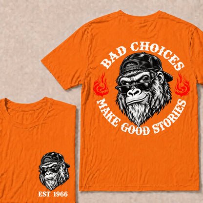 Bad Choices Make Good Stories – Custom EST.Year Backward Cap Gorilla Graphic T-Shirt