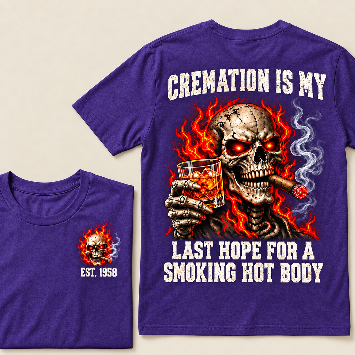 Cremation Is My Last Hope For A Smoking Hot Body T-Shirt, EST 1958 Flaming Skull Whiskey Cigar Tee