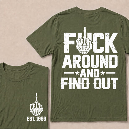 Fuck Around and Find Out – Custom EST.Year Skeleton Middle Finger Graphic T-Shirt