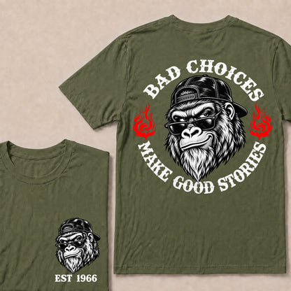 Bad Choices Make Good Stories – Custom EST.Year Backward Cap Gorilla Graphic T-Shirt