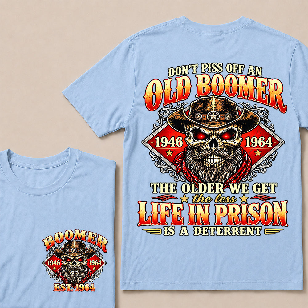 Custom EST.Year Don't Piss Off An Old Boomer The Older We Get The Less Life In Prison Is A Deterrent – Vintage Cowboy Skull Graphic Tee