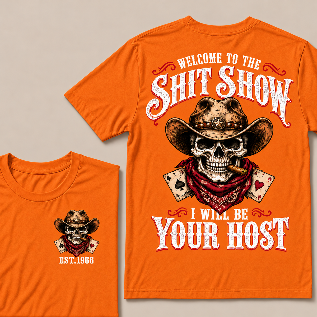 Welcome to the Shit Show I Will Be Your Host – Custom EST. Year Western Cowboy Skull & Cigar T-Shirt