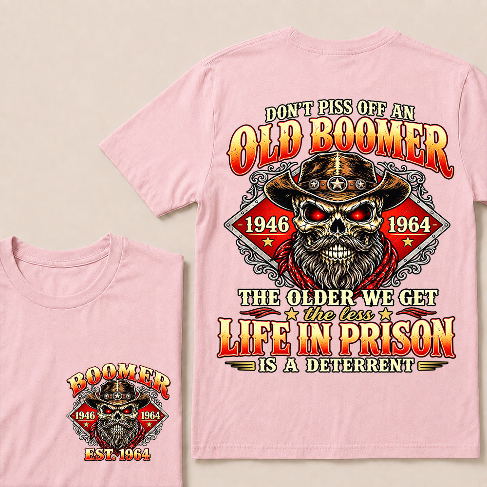 Custom EST.Year Don't Piss Off An Old Boomer The Older We Get The Less Life In Prison Is A Deterrent – Vintage Cowboy Skull Graphic Tee