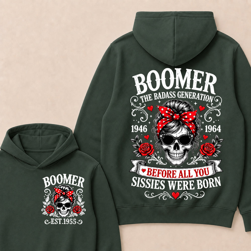 Custom Your Boomer Year The Badass Generation – Before All You Sissies Were Born Hoodie