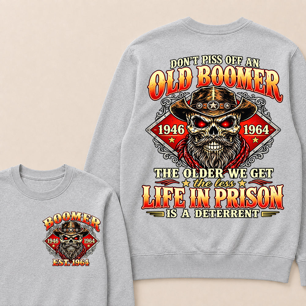 Custom EST.Year Don't Piss Off An Old Boomer The Older We Get The Less Life In Prison Is A Deterrent – Vintage Cowboy Skull Graphic Sweatshirt
