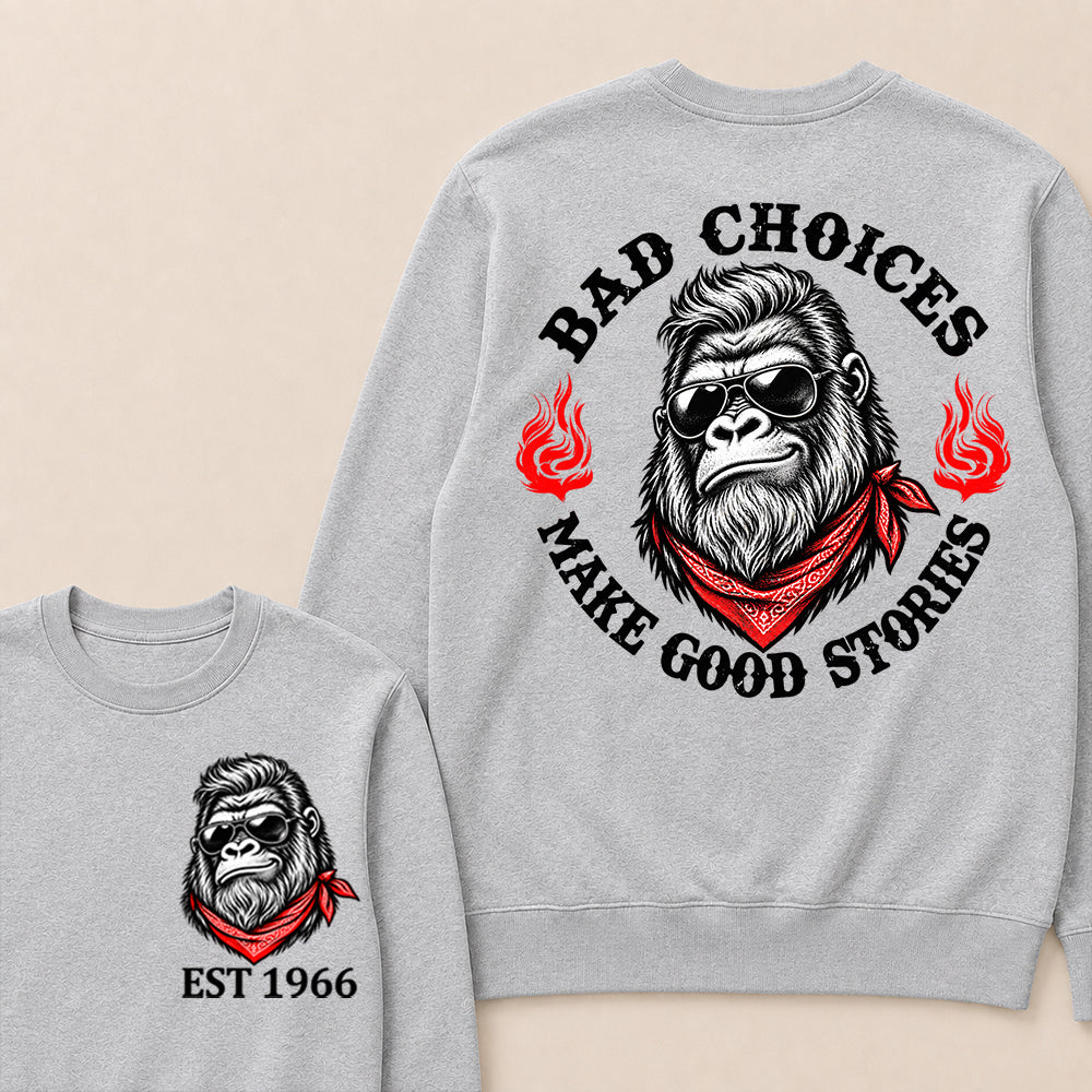 Bad Choices Make Good Stories – Custom EST.Year Sunglasses Gorilla & Red Bandana Graphic Sweatshirt