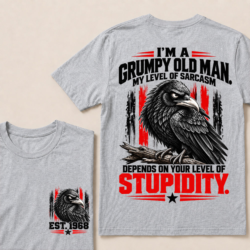 I’m a Grumpy Old Man My Level of Sarcasm Depends on Your Level of Stupidity – Custom EST.Year Raven Graphic T-Shirt