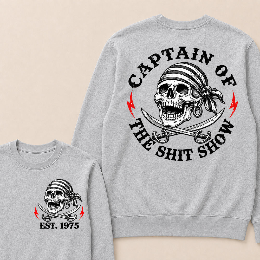 Captain of the Shit Show – Custom EST.Year Pirate Skull & Crossed Swords Graphic Sweatshirt