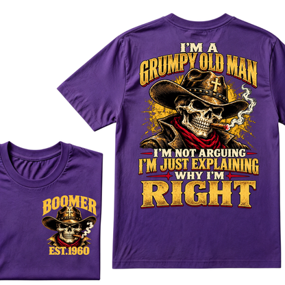 I'M A GRUMPY OLD MAN I'M NOT ARGUING I'M JUST EXPLAINING WHY I'M RIGHT EST.Year  Graphic T-Shirt