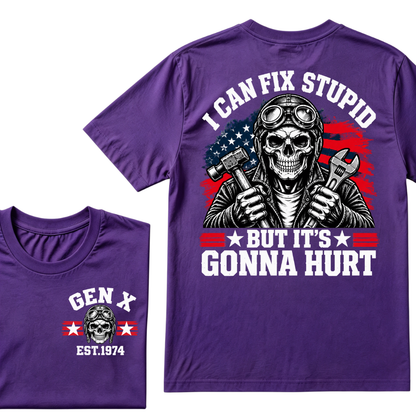 I Can Fix Stupid But It's Gonna Hurt Gen X EST.Year Funny Mechanic Quote Graphic Tee