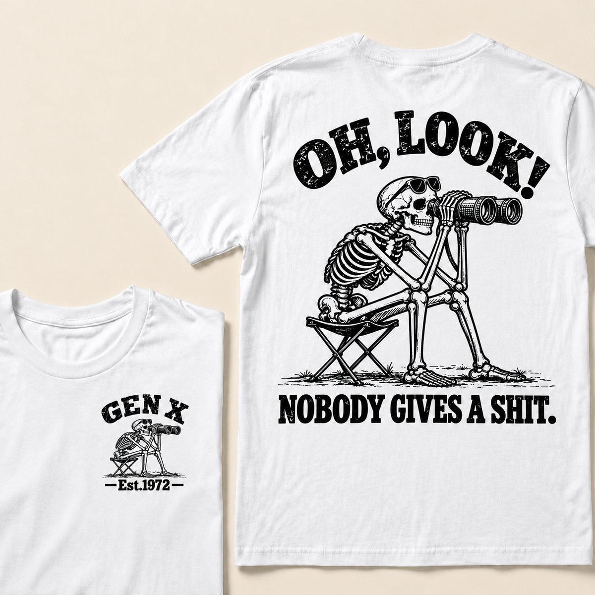 Oh Look! Nobody Gives a Shit – Gen X Custom EST. Year Skeleton & Binoculars T-Shirt