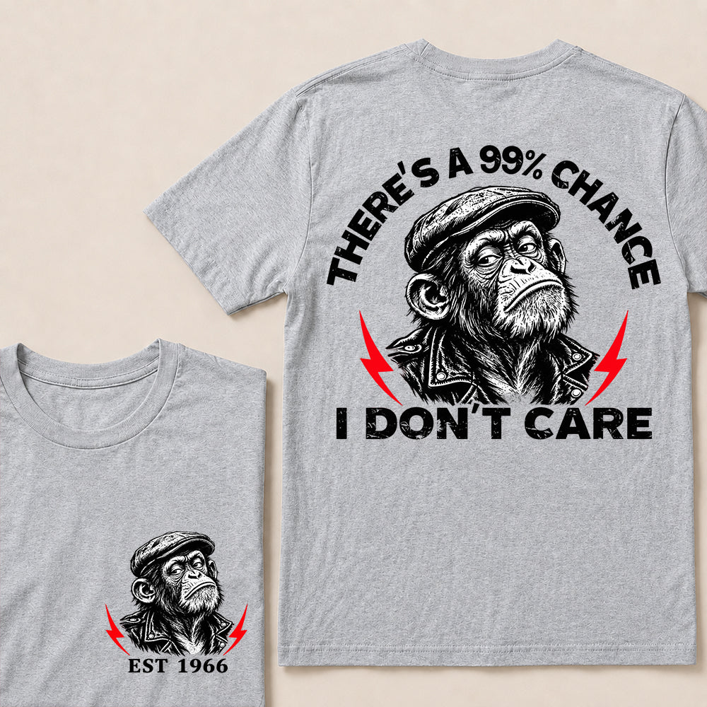 There’s a 99% Chance I Don’t Care – Custom EST. Year Grumpy Monkey T-Shirt
