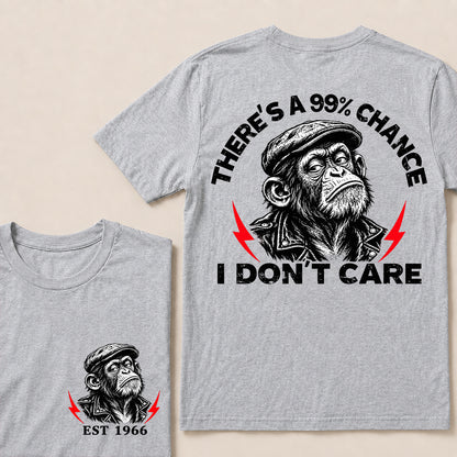 There’s a 99% Chance I Don’t Care – Custom EST. Year Grumpy Monkey T-Shirt