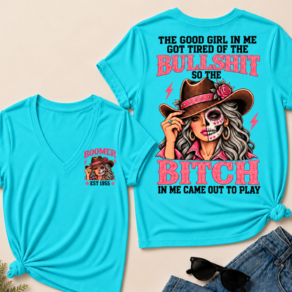 The Good Girl In Me Got Tired Of The Bullshit T-Shirt, Boomer Est 1955 Sugar Skull Cowgirl V-Neck Tee