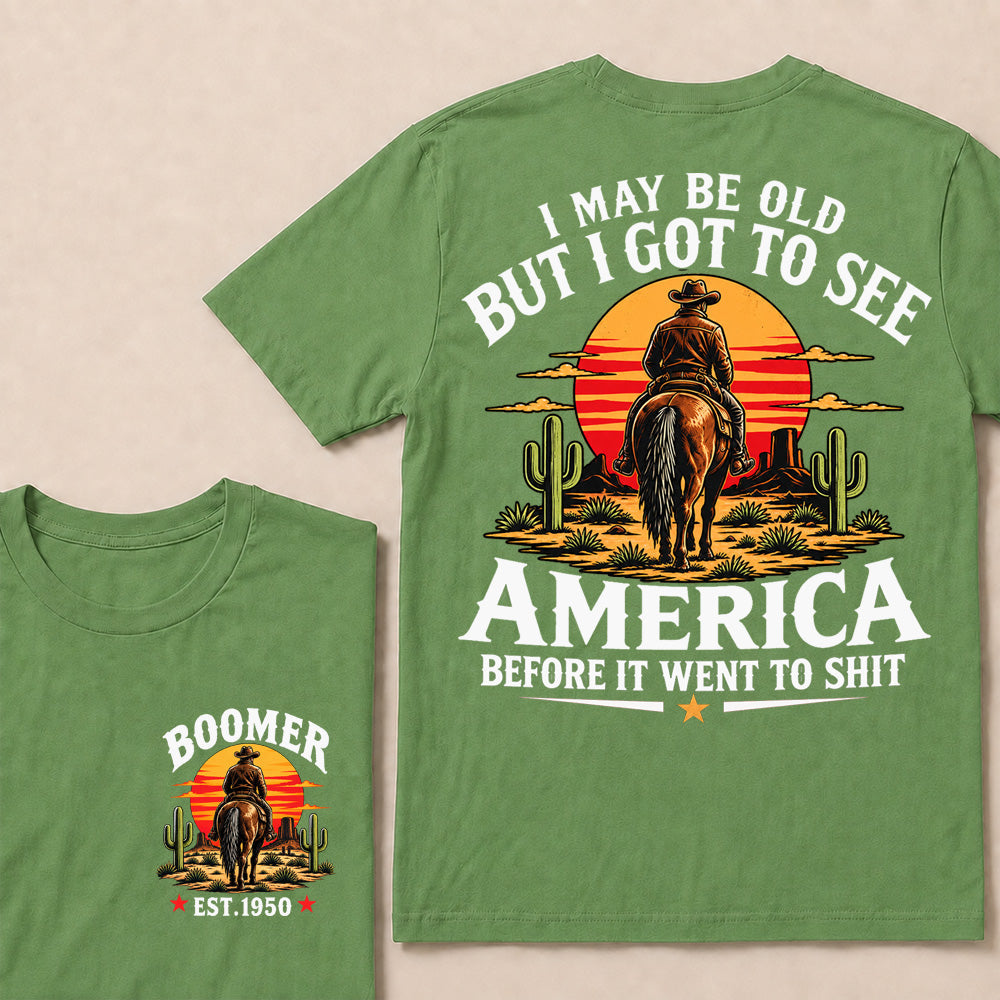 Custom Year T-Shirt, "I May Be Old But I Got To See America" Back Print