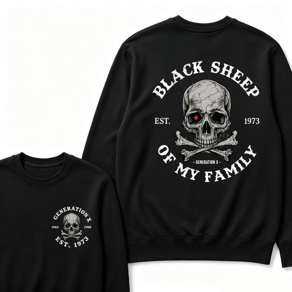 Custom Your Year Black Sheep Of My Family Generation X EST.Year Sweatshirt