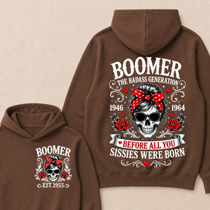 Custom Your Boomer Year The Badass Generation – Before All You Sissies Were Born Hoodie