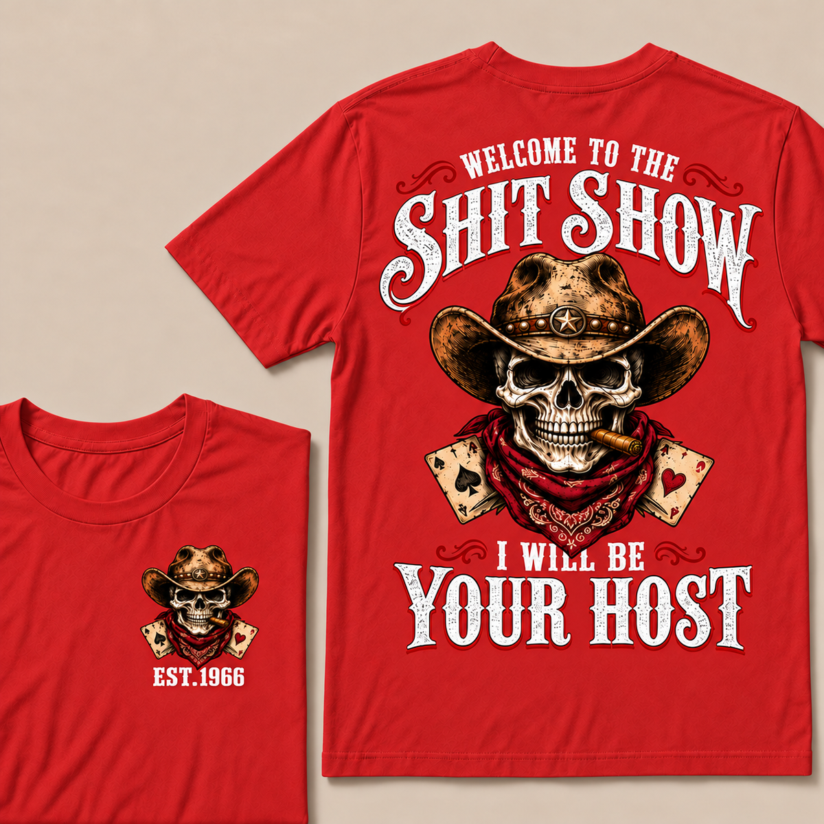 Welcome to the Shit Show I Will Be Your Host – Custom EST. Year Western Cowboy Skull & Cigar T-Shirt