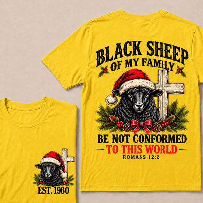 Black Sheep of My Family Be Not Conformed to This World – Custom EST.Year Christmas Romans 12:2 Christian T-Shirt