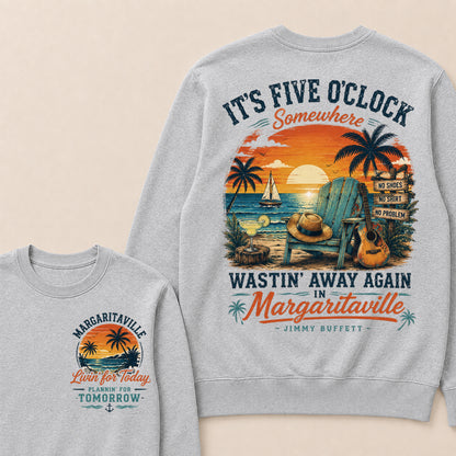 It's Five O'clock Somewhere Wastin' Away Again In Margaritaville Jimmy Buffett Crewneck