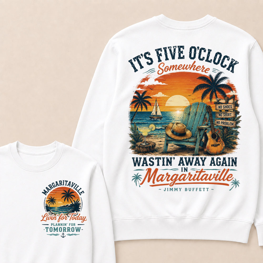 It's Five O'clock Somewhere Wastin' Away Again In Margaritaville Jimmy Buffett Crewneck