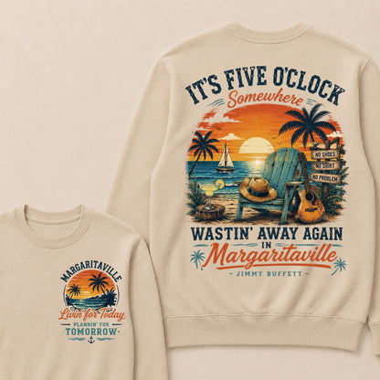 It's Five O'clock Somewhere Wastin' Away Again In Margaritaville Jimmy Buffett Crewneck
