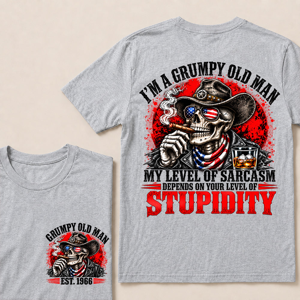 I’m a Grumpy Old Man My Level of Sarcasm Depends on Your Level of Stupidity – Custom EST.Year Cowboy Skull & Cigar T-Shirt