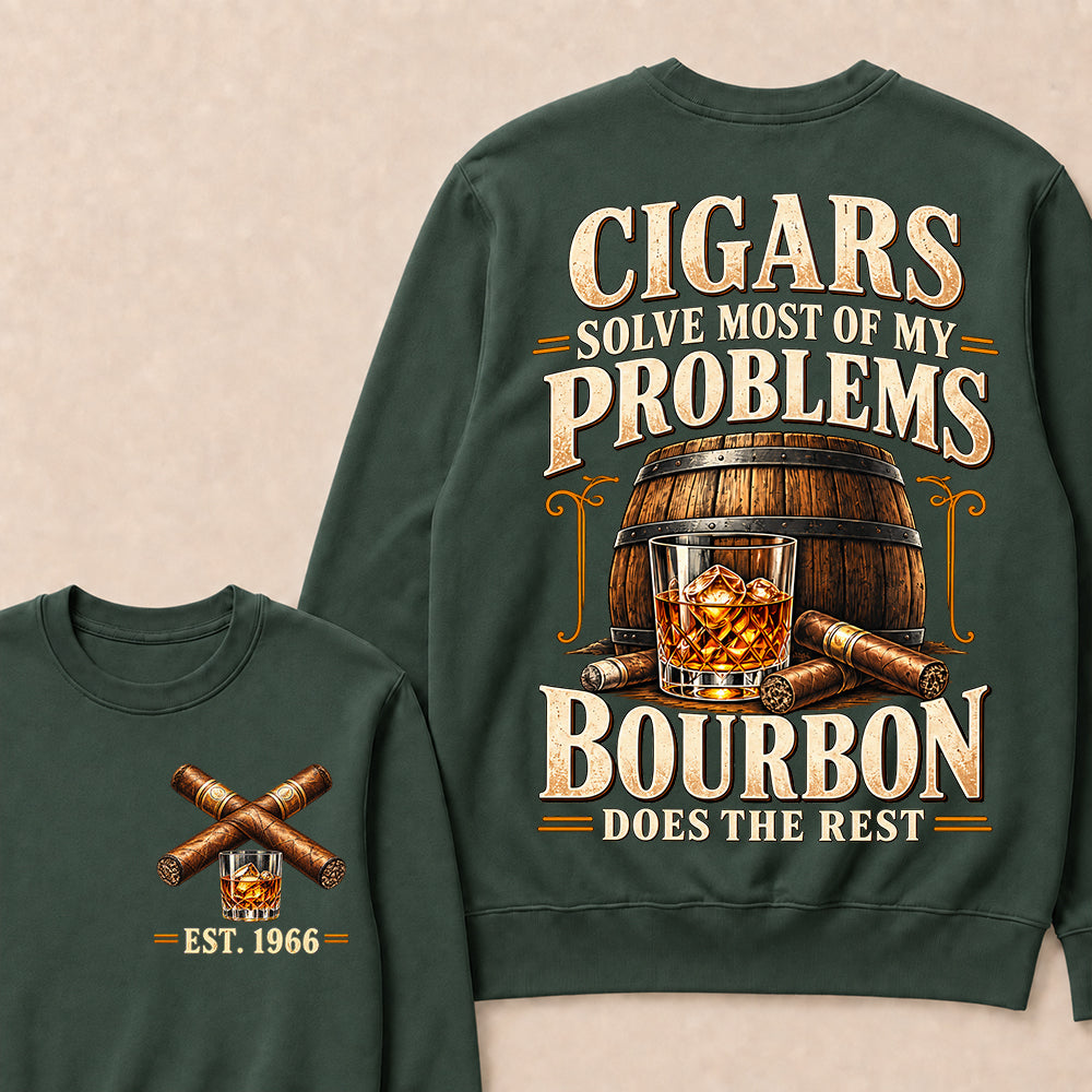 Cigars Solve Most of My Problems Bourbon Does the Rest – Custom EST.Year Vintage Bourbon & Cigar Graphic Sweatshirt