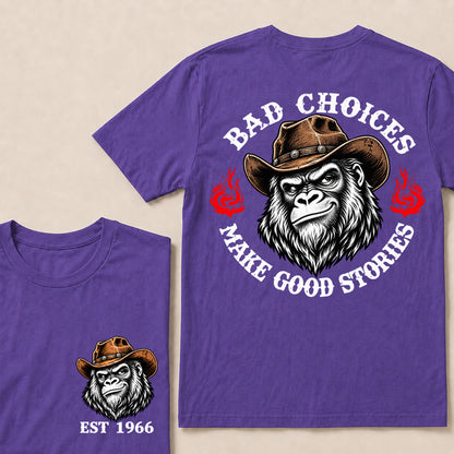 Bad Choices Make Good Stories – Custom EST.Year Cowboy Gorilla Graphic T-Shirt